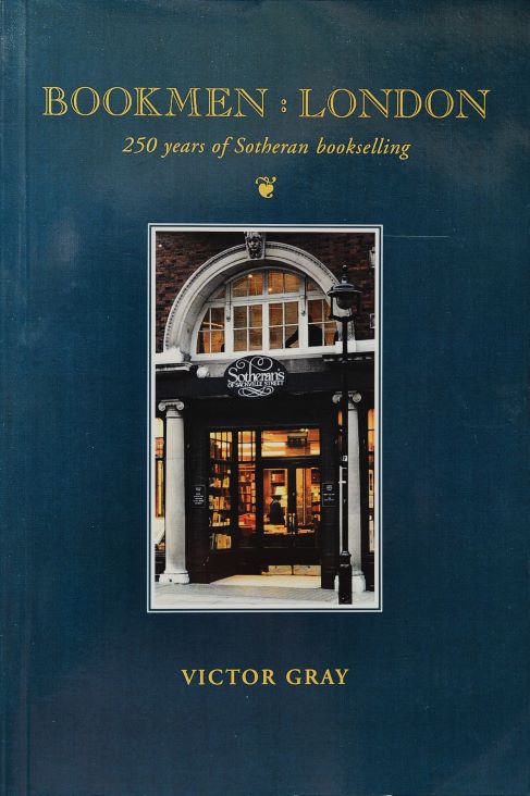 Bookmen : London - 250 Years of Sotheran Bookselling