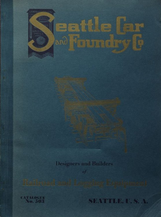 Seattle Car & Foundry Company : railroad and logging equipment, Catalogue No.503