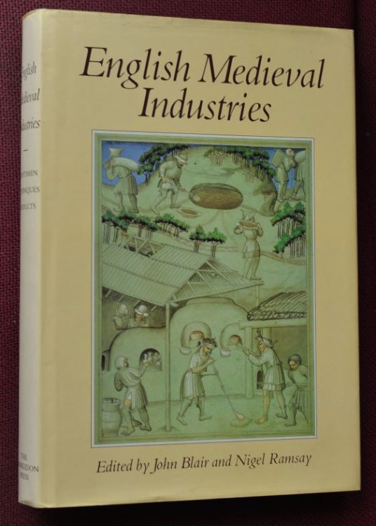 English Medieval Industries : Craftsmen, Techniques, Products