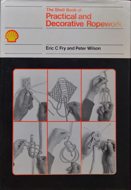 Shell Book of Practical and Decorative Ropework