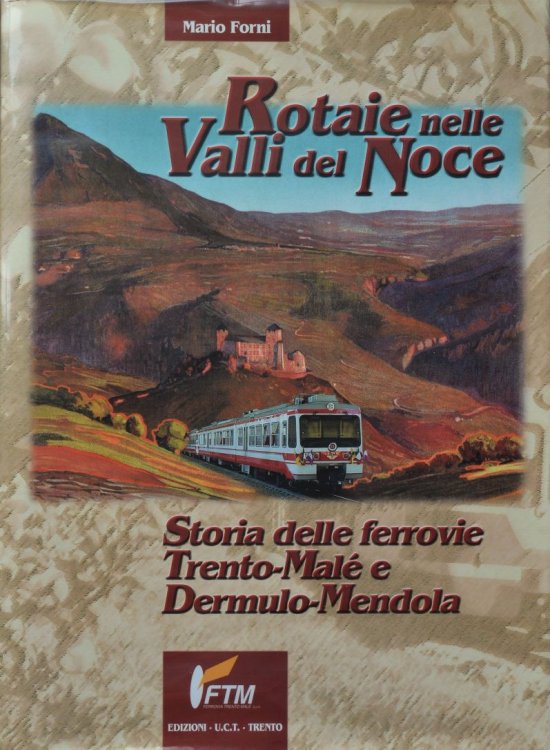 Rotaie nelle Valli del Noce