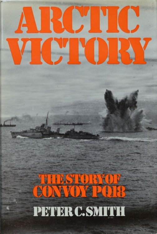Arctic Victory : Story of Convoy PQ18