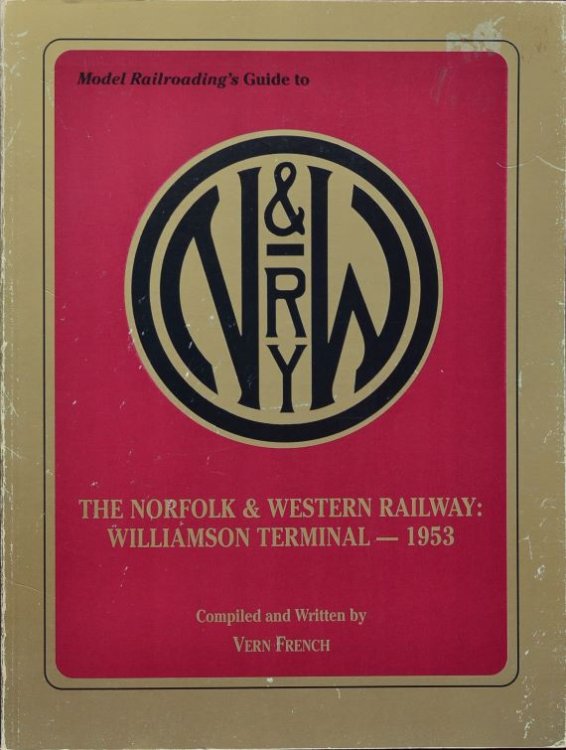 Model Railroading's Guide to Norfolk & Western Railway : Williamson Terminal i 1953