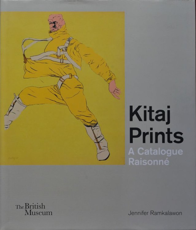 Kitaj Prints : A Catalogue Raisonne