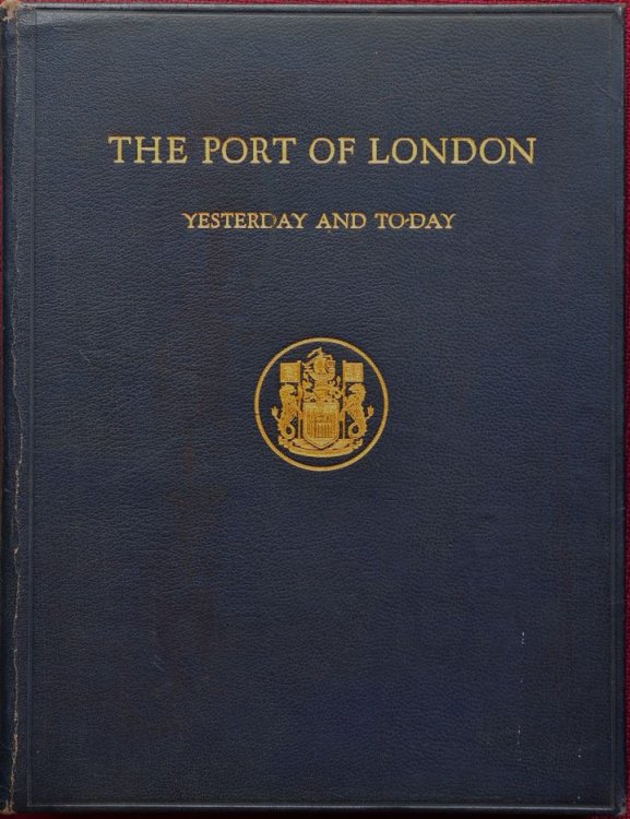 The Port of London - Yesterday & Today
