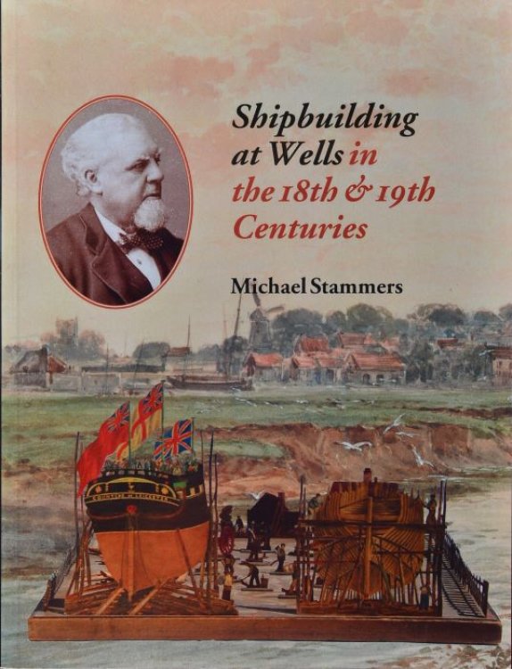 Shipbuilding at Wells in the 18th & 19th Centuries