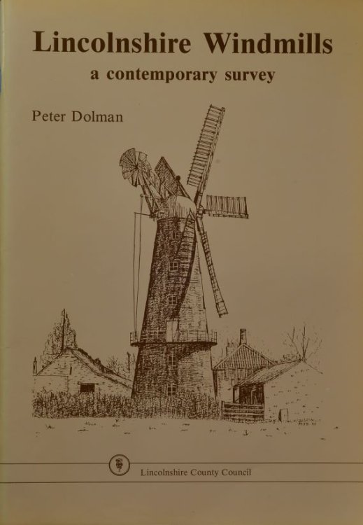 Lincoilnshire Windmills : A Contemporary Survey