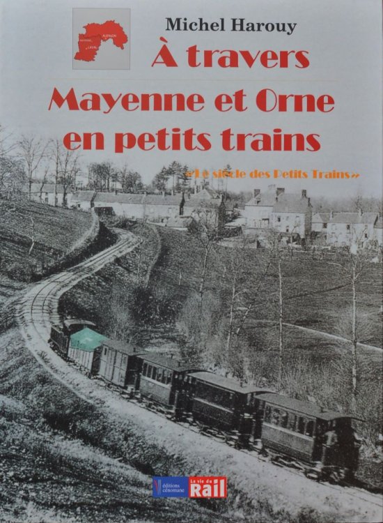 A travers Mayenne et Orne en petits trains