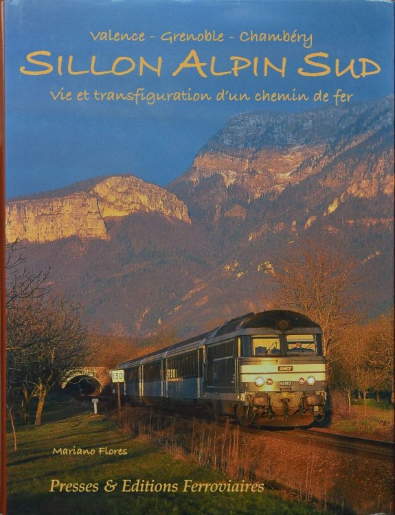 Sillon alpin Sud : vie et transfiguration d'un chemin de fer