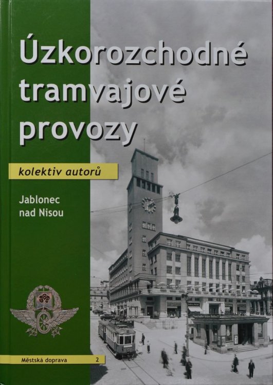 zkorozchodn tramvajov provozy : Jablonec nad Nisou