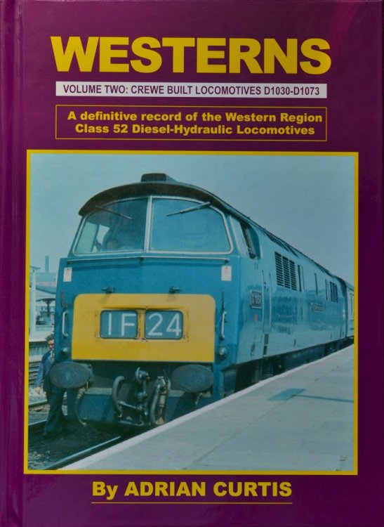 Westerns Volume Two : Crewe built Locomotives D1030-D1073