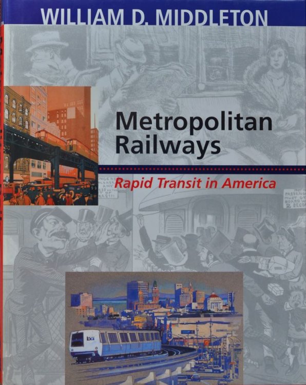 Metropolitan Railways : Rapid Transit in America