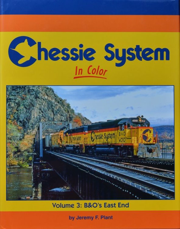 Chessie System In Color Volume 3 : B&O's East End