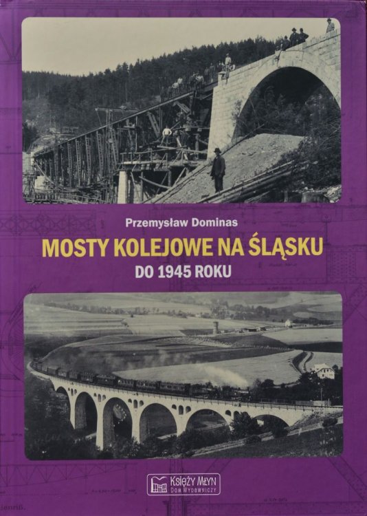 Mosty kolejowe na Slasku do 1945 roku