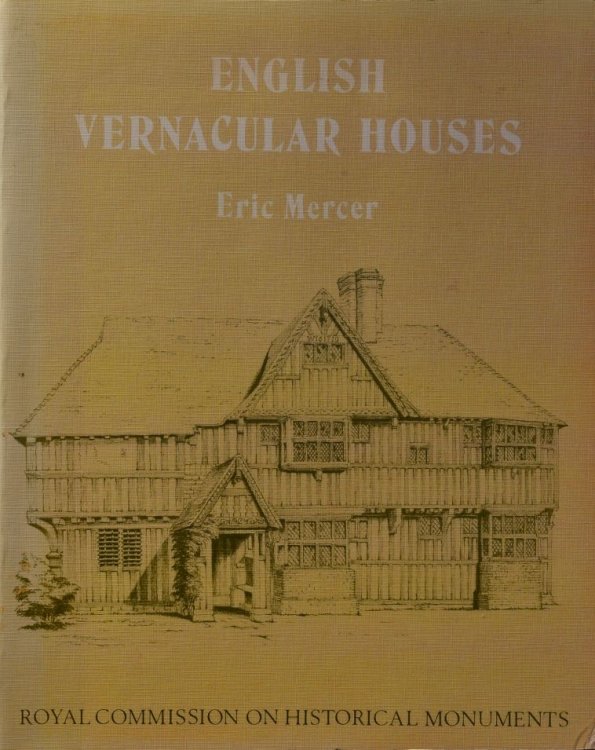 English Vernacular Houses : A study of traditional farmhouses and Cottages