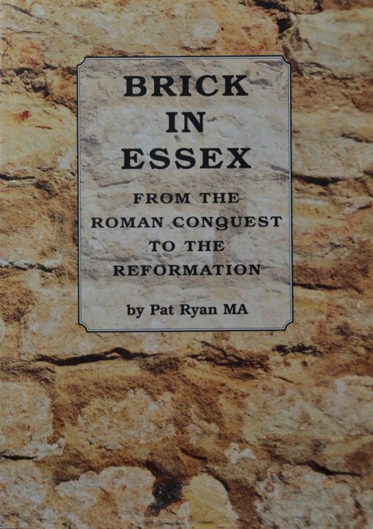 Brick in Essex from the Roman Conquest to the Reformation