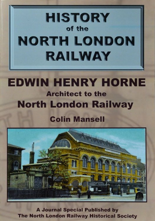 History of the North London Railway: Edwin Henry Horne, Architect