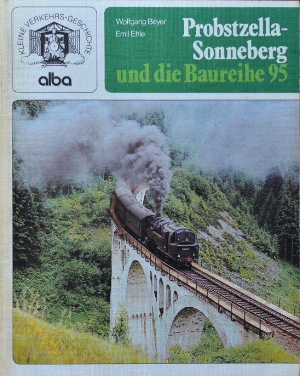 Probstzella-Sonneberg und die Baureihe 95