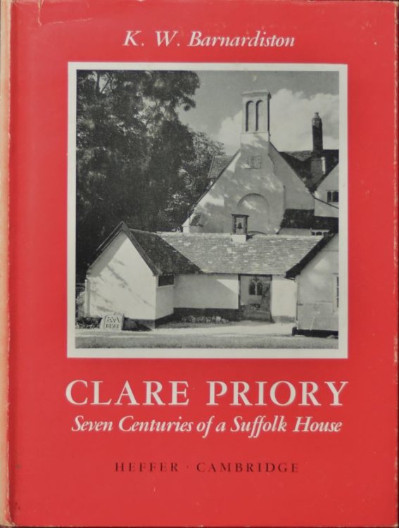 Clare Priory : Seven Centuries of a Suffolk House