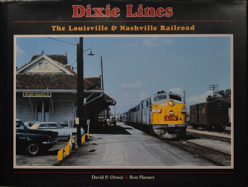 Dixie Lines : The Louisville & Nashville Railroad