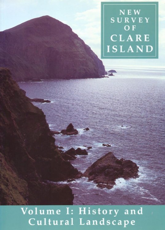 New Survey of Clare Island Volume I : History and Cultural Landscape