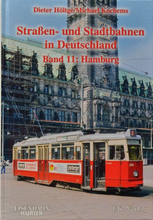 Straen- und Stadtbahnen in Deutschland, Band 11 : Hamburg