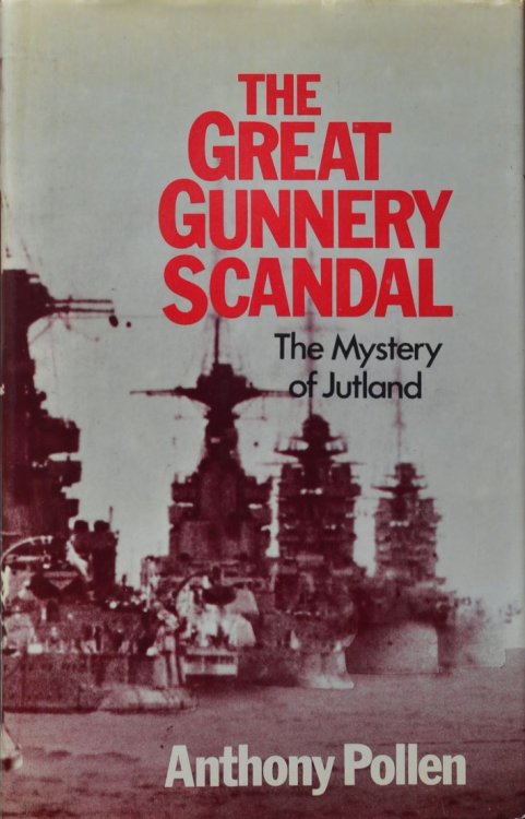 The Great Gunnery Scandal : The Mystery of Jutland