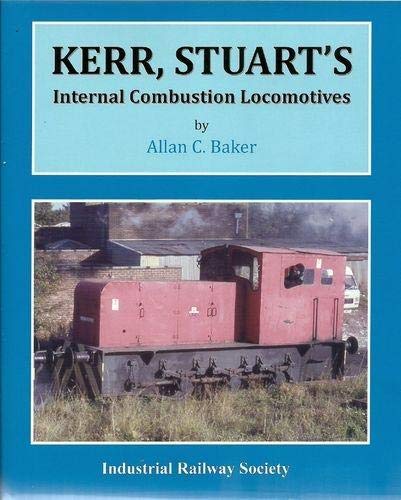 Kerr Stuart's Internal Combustion Locomotives