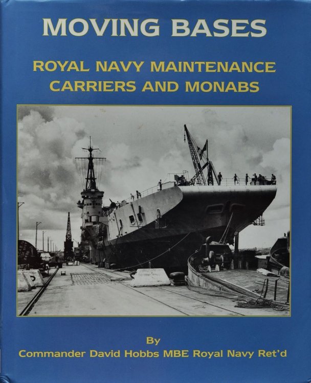 Moving Bases : Royal Navy Maintenance Carriers and MONABS