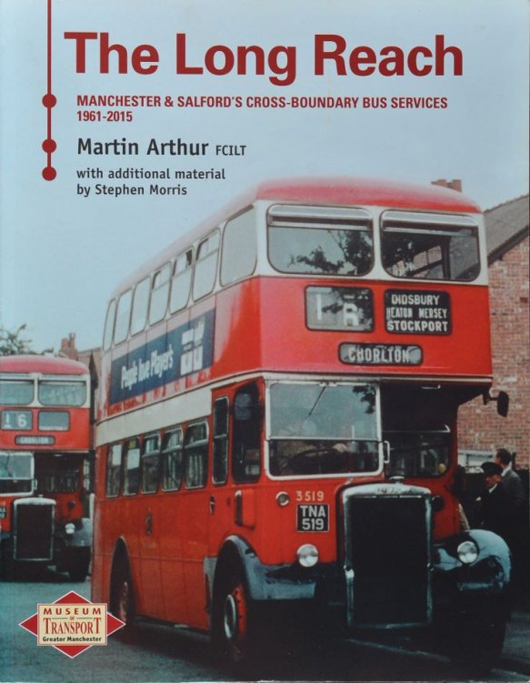 The Long Reach : Manchester & Salford's Cross-Boundary Bus Services 1961-2015