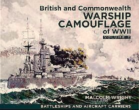 British and Commonwealth Warship Camouflage of WW II Volume 2 : Battleships and Aircraft Carriers