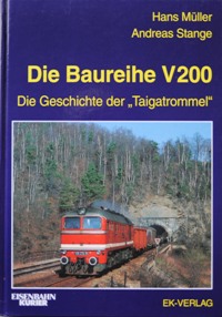 Die Baureihe V200 : die Geschichte der 'Taigatrommel'