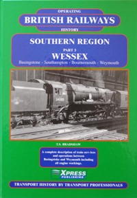 BRITISH RAILWAYS OPERATING HISTORY : SOUTHERN REGION Part 3 - Wessex