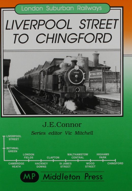 LONDON SUBURBAN RAILWAYS - LIVERPOOL STREET TO CHINGFORD