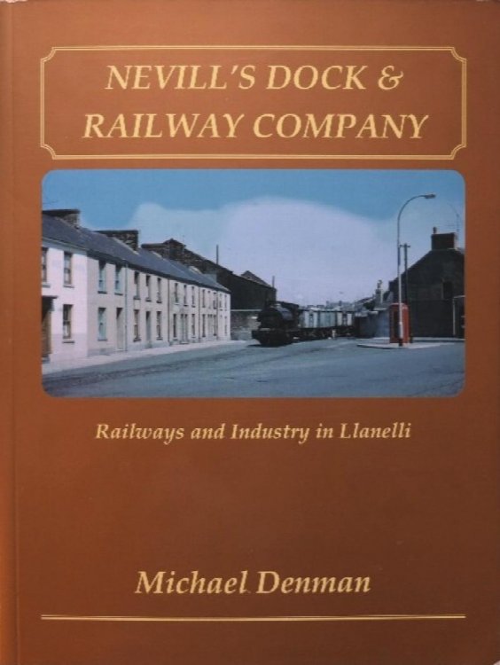 Nevill's Dock and Railway Company: Railways and Industry in Llanelli