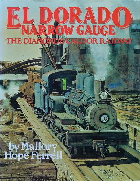 El Dorado Narrow Gauge : The Diamond & Caldor Railway