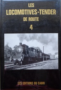 Les Locomotives-Tender de Route : Quatrieme Volume