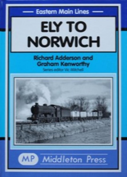 EASTERN MAIN LINES - ELY TO NORWICH
