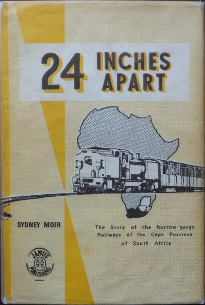 Twenty-Four inches apart : The two-foot gauge railways of the Cape of Good Hope