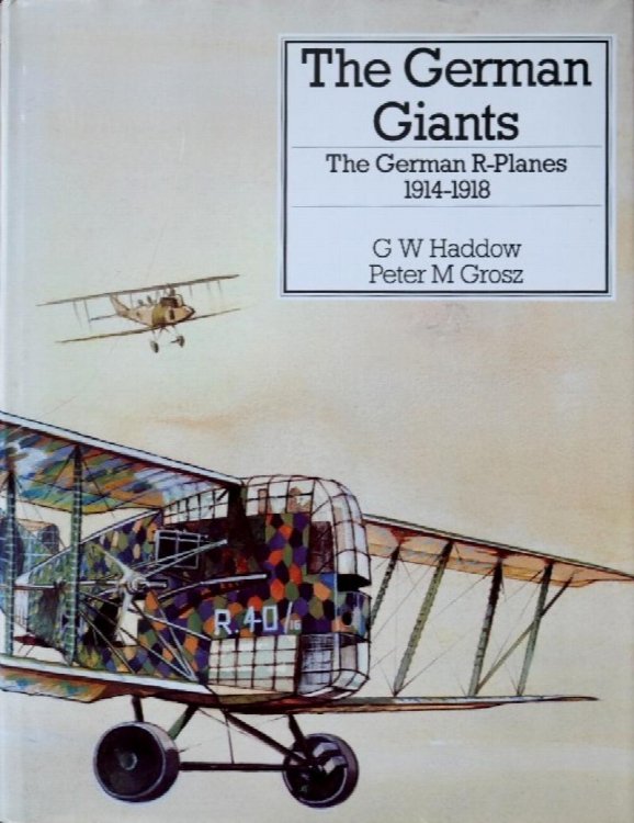 The German Giants : The German R-Planes 1914-18