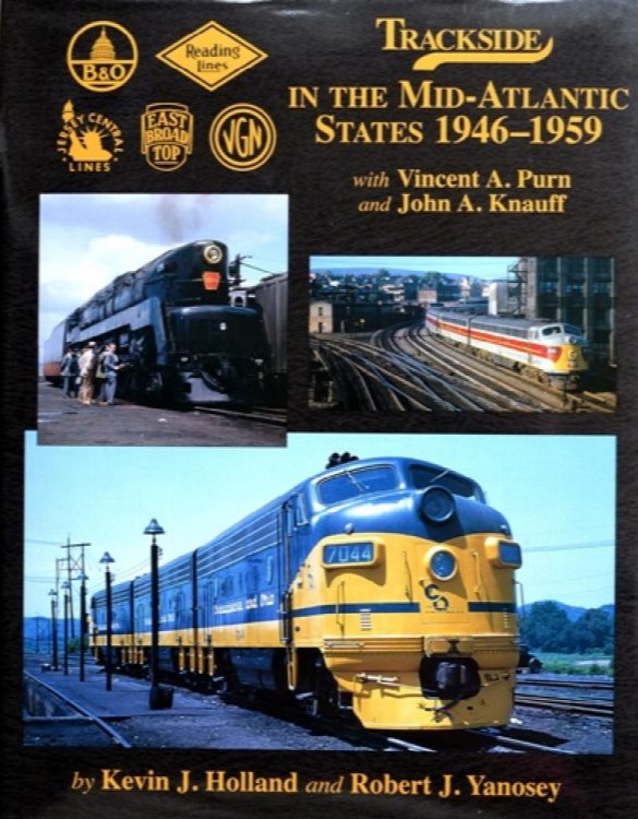 TRACKSIDE IN MID-ATLANTIC STATES 1946-1959 with Vincent A Purn and John A Knauff