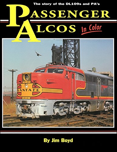 Passenger Alcos in Color: The Story of the DL109s and PA's