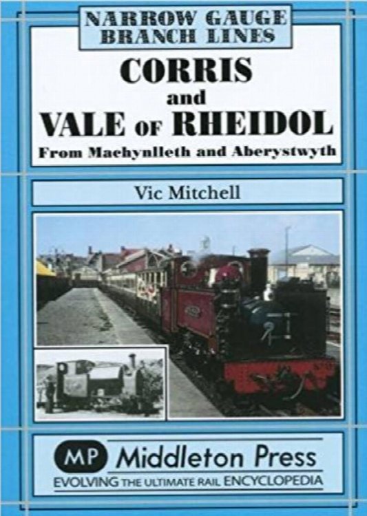 Narrow Gauge Branch Lines : Corris and Vale of Rheidol
