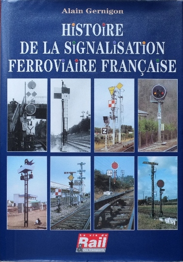 Histoire de la Signalisation Ferroviaire Franaise