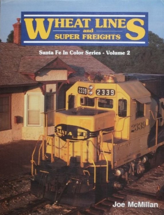 Wheat Lines and Super Freights : Santa Fe in Color Series Volume 2