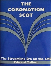THE CORONATION SCOT : THE STREAMLINE ERA ON THE LMS