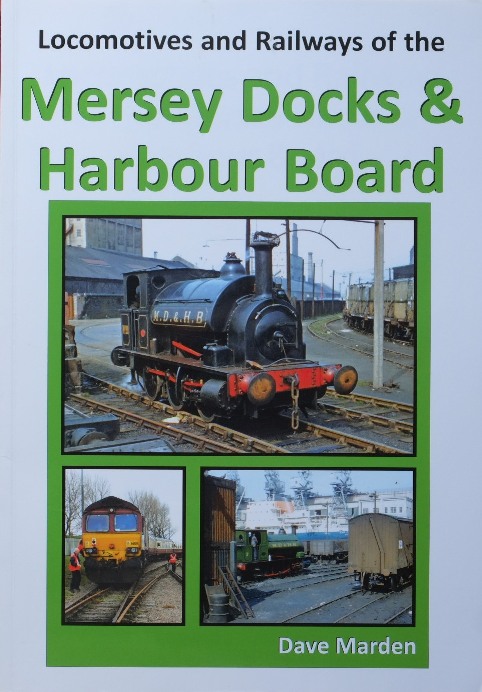 Locomotives and Railways of the Mersey Docks & Harbour Board