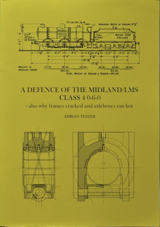 A Defence of the Midland/LMS Class 4 0-6-0 : Also Why Frames Cracked and Axleboxes Ran Hot