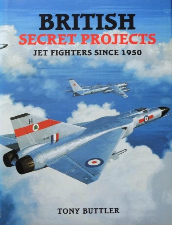 British Secret Projects : Jet Fighters Since 1950