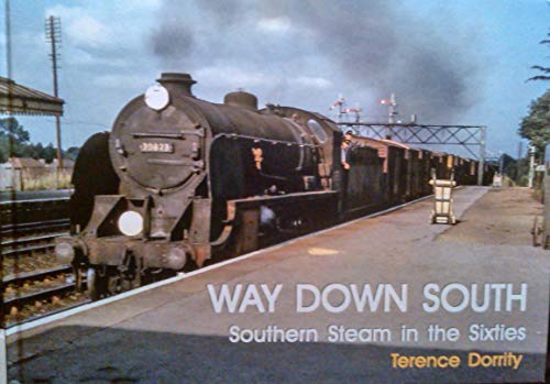Way Down South : Southern Steam in the Sixties